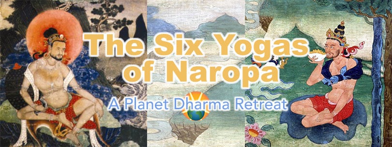 Six Yogas of Naropa Retreat