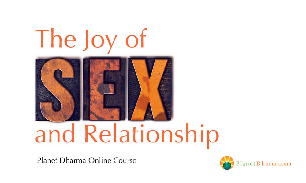 Planet Dharma- Joy sex relationship online