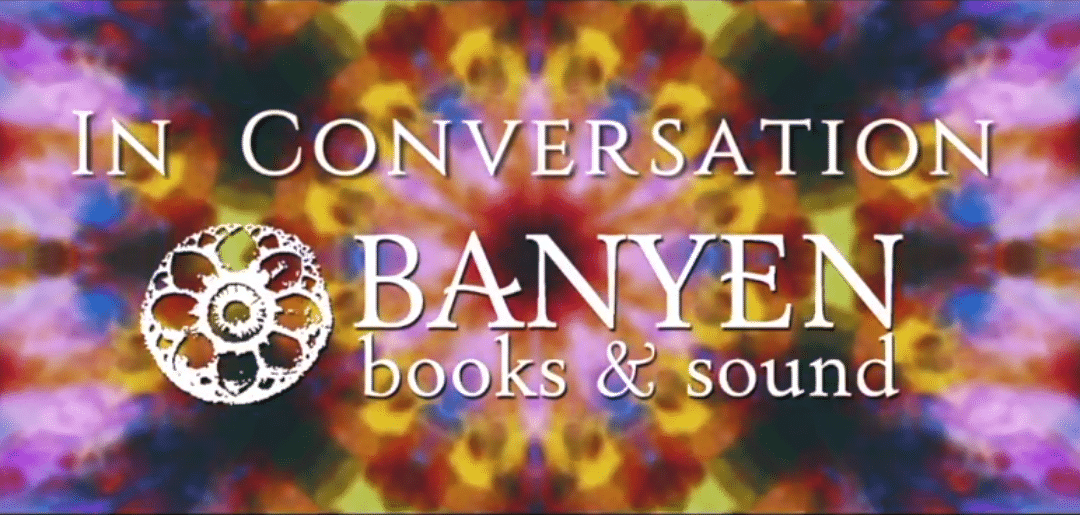 Banyen Books and Sound Interview: Wasteland to Pureland