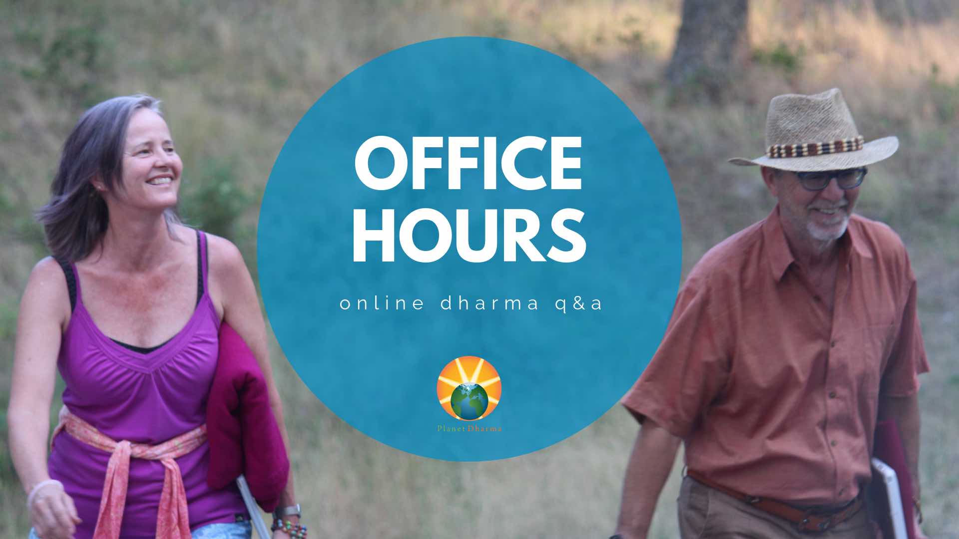 Planet Dharma- Office Hours online Q & A