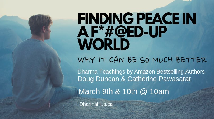 Planet Dharma- Finding Peace in a Fucked up world