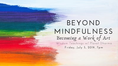 Planet Dharma- Beyond Mindfulness Becoming a Work of Art